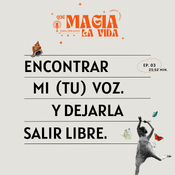 Encontrar mi (tu) voz. Y dejarla salir libre.