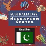 Australia Day Migration Series: Ejaz Khan - Pakistani Migrant