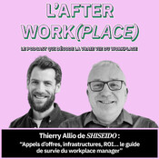 #35 - Appels d’offres, infrastructures, ROI… le guide de survie du workplace manager avec Thierry Allio de S