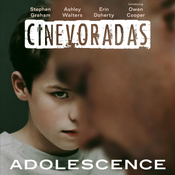 Cinevocosas Redux: Adolescencia.