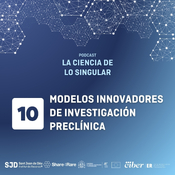 Modelos innovadores de investigación preclínica | La Ciencia de lo Singular