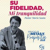 Su fidelidad, mi tranquilidad - Pastor Mario Santa