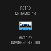 Dимон4ик Electro - RETRO MEGAMIX #8