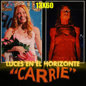 Carrie [De Stephen King y Brian de Palma] - Luces en el Horizonte 13X60
