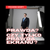 Prawda? Czy tylko wyborcza "prawda ekranu"? | Pogodne Szorty #216