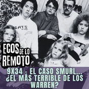 ¡INFESTACIÓN! Los Warren y el caso Smurl, una familia acosada por el mal - EDLR 9x34