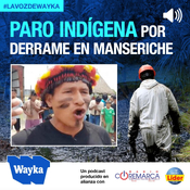 Comunidades awajún toman Estación 5 del Oleoducto Norperuano en protesta por derrames de petróleo