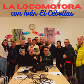 La Locomotora - 107ª Estación: Encuentro con Iván el Cebollas, nos conocemos, reimos, reflexionamos, disfrutamos juntxs.