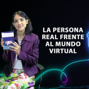 La persona real frente al mundo virtual