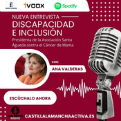 ENTREVISTAS CLM ACTIVA ANA VALDERAS Presidenta de Santa Águeda : “Aquí no hablamos de enfermedad, hablamos de vida