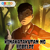 Episode 92 : Kinakatakutan Ng Mga Rebelde