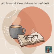 Mis lecturas del primer trimestre de 2025 (todo lo que leí en Enero, Febrero y Marzo)leí en