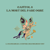 8. La mort del pare ogre
