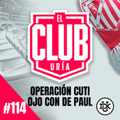 Operación Cuti, Ojo con De Paul...| Club Uría #114