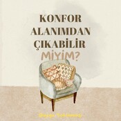 23. Konfor Alanımdan Çıkabilir Miyim?