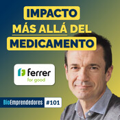 IMPACTO MÁS ALLÁ del MEDICAMENTO | El caso Ferrer con Mario Rovirosa | #101