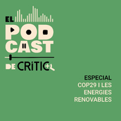 ‘El pòdcast de CRÍTIC’: especial COP29 i les energies renovables