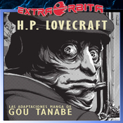 Extra-Órbita – H.P. LOVECRAFT adaptaciones manga de GOU TANABE