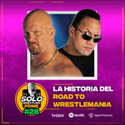 Solowrestling Prime 28: La Historia del Road to Wrestlemania