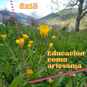 3x13 Educación como artesanía Parte I