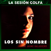 LOS SIN NOMBRE de Jaume Balagueró – La Sesión Golfa de EXTRA-ÓRBITA