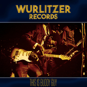 Wurlitzer Records: This Is Buddy Guy