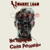 Hombre Lobo - No importa cuán pequeño 5/5