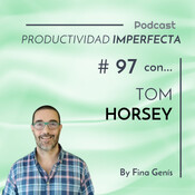 97. Así se organiza Tom Horsey