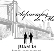 Separados de mí (Juan 15) - Ruta 66 con José de Segovia