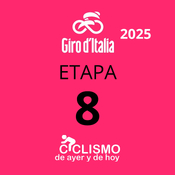 Giro de Italia 2025 - Etapa 8 - Ciclismo de Ayer y de Hoy