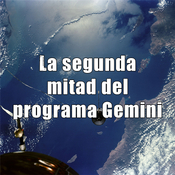 Exploradores de las estrellas - Ep. 13 - La segunda mitad del Programa Gemini