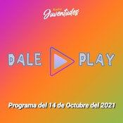 Dale Play - Programa Nº 21 (14-10-2021)