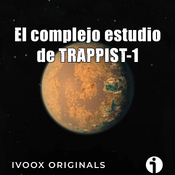 Los mundos del Cosmos - Ep. 26: El complejo estudio de TRAPPIST-1