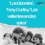 ‘Los Goonies’, Tony Curtis y ‘Los valientes andan solos’