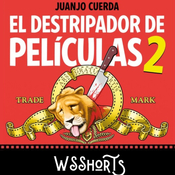 WSShorts - Juanjo Cuerda: El Destripador de películas 2