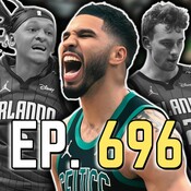 Episode 696: Jayson Tatum Just Ended the Magic's Season