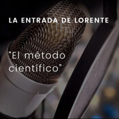 El método científico: La entrada de Lorente