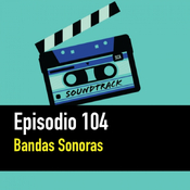 PC #104. Hablamos de Bandas Sonoras