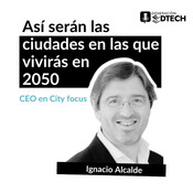 Así serán las ciudades en las que vivirás en 2050