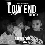 The Wisdom - A Tribe Called Quest "The Low End Theory"