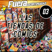 Fuera de continuidad 03. Las tiendas de cómics