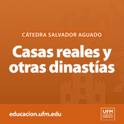 Casas reales y dinastías | Cátedra Salvador Aguado