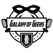 Galaxy Of Geeks Podcast