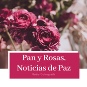 Pan y Rosas,Noticias de Paz 2024-04-01