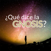 ¿Qué dice la Gnosis?