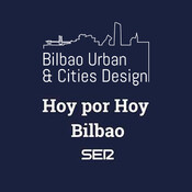 XABIER ARRUZA Bilbao Urban&Cities Design-Hoy por Hoy CADENA SER