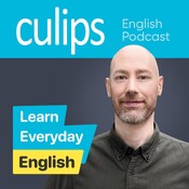 Culips ESL Podcast - Learn English naturally