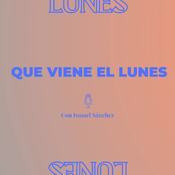 Que viene el lunes