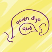 Quién dijo qué