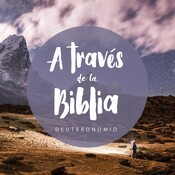 Deuteronomio - A través de la Biblia